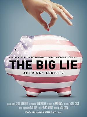 The Big Lie: American Addict 2