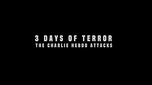 3 Days of Terror: The Charlie Hebdo Attacks