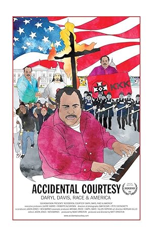 Accidental Courtesy: Daryl Davis, Race & America