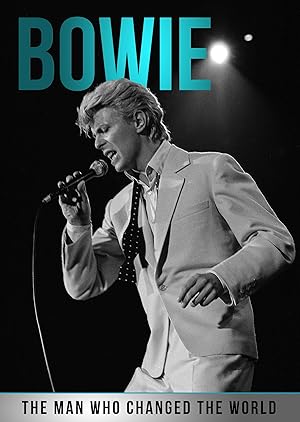 Bowie: The Man Who Changed the World