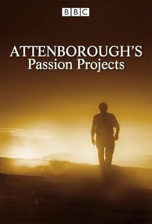 Attenborough's Passion Projects