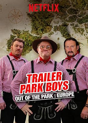 Trailer Park Boys: Out of the Park: Europe