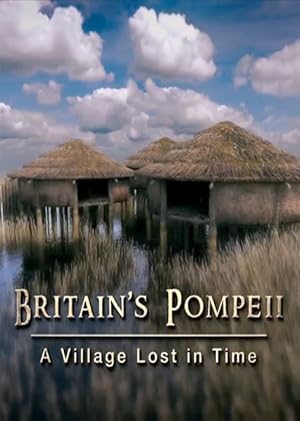 Britain's Pompeii: A Village Lost in Time