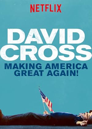 David Cross: Making America Great Again