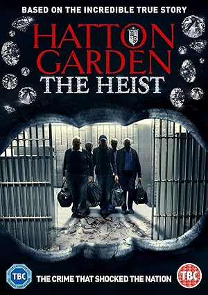 Hatton Garden: The Heist