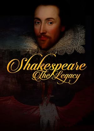 Shakespeare: The Legacy