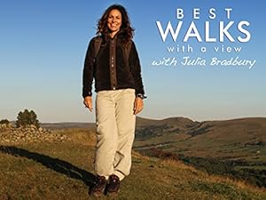 Best Walks with a View with Julia Bradbury