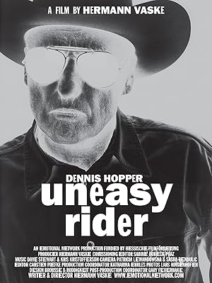 Dennis Hopper: Uneasy Rider