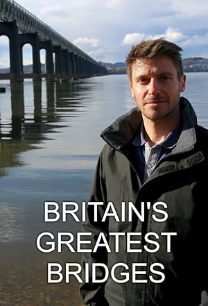 Britain's Greatest Bridges