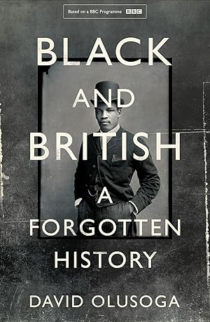 Black and British: A Forgotten History