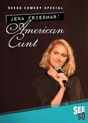 Jena Friedman: American Cunt