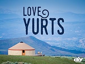 Love Yurts