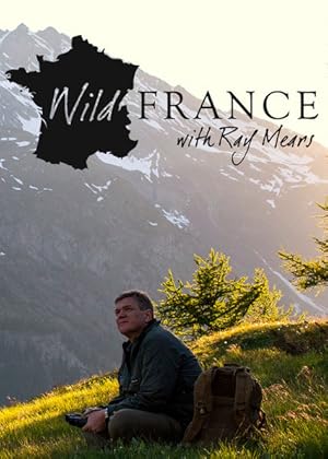 Wild France with Ray Mears