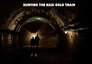 Hunting the Nazi Gold Train