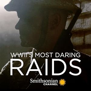 WWII's Most Daring Raids