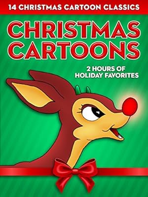 Christmas Cartoons: 14 Christmas Cartoon Classics - 2 Hours of Holiday Favorites