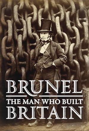 Brunel: The Man Who Built Britain