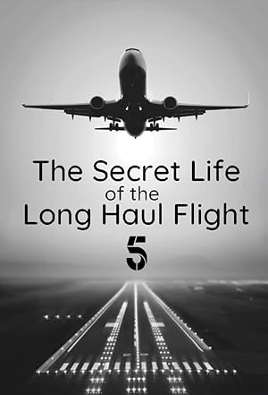 Secret Life of the Long Haul Flight