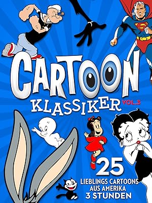 Cartoon Classics - Vol. 3: 25 Favorite Cartoons - 3 Hours