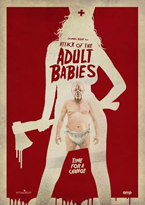 Attack of the Adult Babies