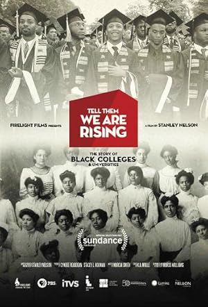 Tell Them We Are Rising: The Story of Black Colleges and Universities