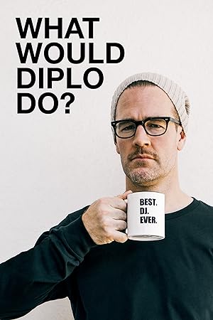 What Would Diplo Do?