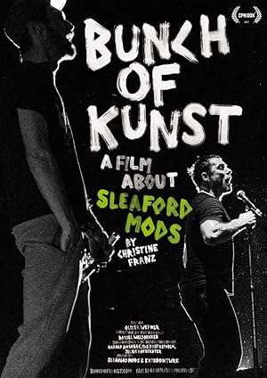 Bunch of Kunst - A Film About Sleaford Mods