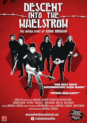 Descent Into the Maelstrom: The Untold Story of Radio Birdman