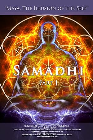 Samadhi Part 1: Maya, the Illusion of the Self