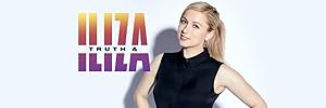 Truth & Iliza