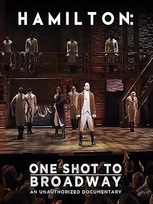 Hamilton: One Shot to Broadway