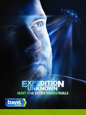 Expedition Unknown: Hunt for Extraterrestrials