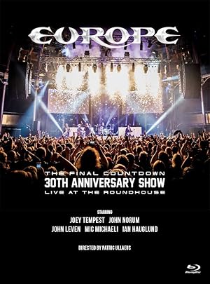 Europe: The Final Countdown 30th Anniversary Show - Live at the Roundhouse