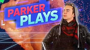 Parker Plays