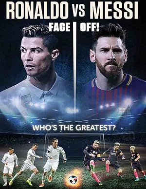 Ronaldo vs. Messi: Face Off!