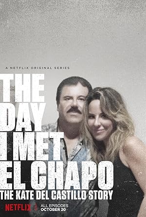 The Day I Met El Chapo: The Kate del Castillo Story