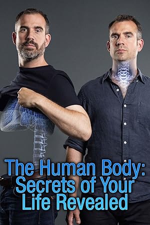 The Human Body: Secrets of Your Life Revealed