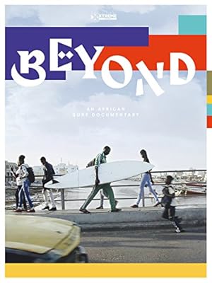 Beyond: An African Surf Documentary