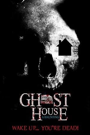 Ghost House: A Haunting