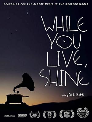 While You Live, Shine