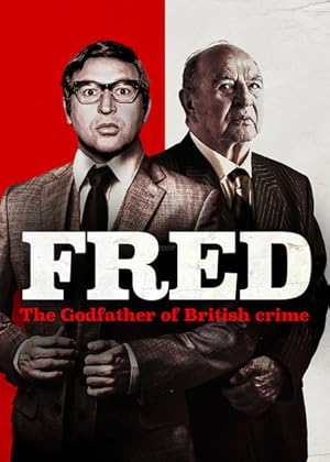 Fred: The Godfather of British Crime