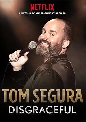 Tom Segura: Disgraceful