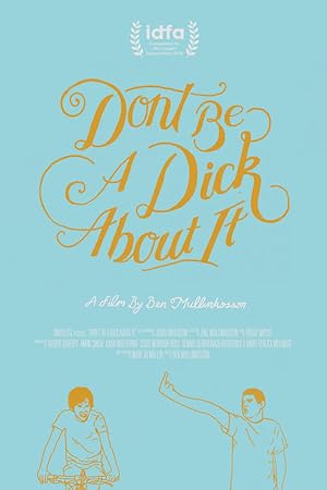 Don't Be a Dick About It