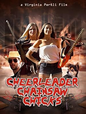 Cheerleader Chainsaw Chicks