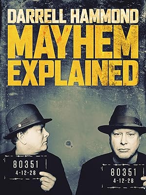 Darrell Hammond: Mayhem Explained