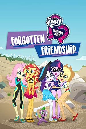 My Little Pony: Equestria Girls - Forgotten Friendship