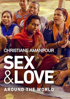 Christiane Amanpour: Sex & Love Around the World