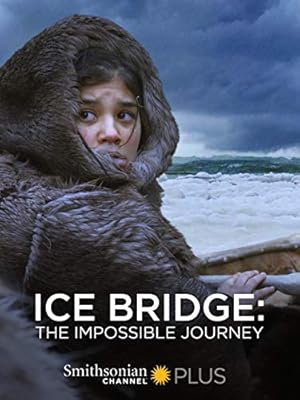 Ice Bridge: The impossible Journey