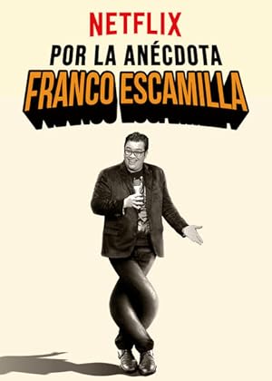 Franco Escamilla: por la anécdota