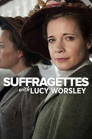 Suffragettes, with Lucy Worsley